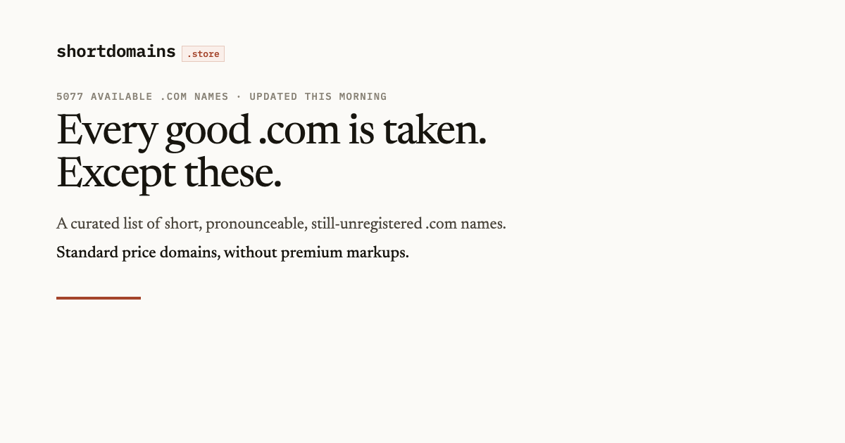 I got tired of searching for good .com domains, so I built a site to find the ones that are still av